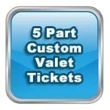 5 Part Custom Valet Tickets